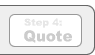 Step 4 - Quote